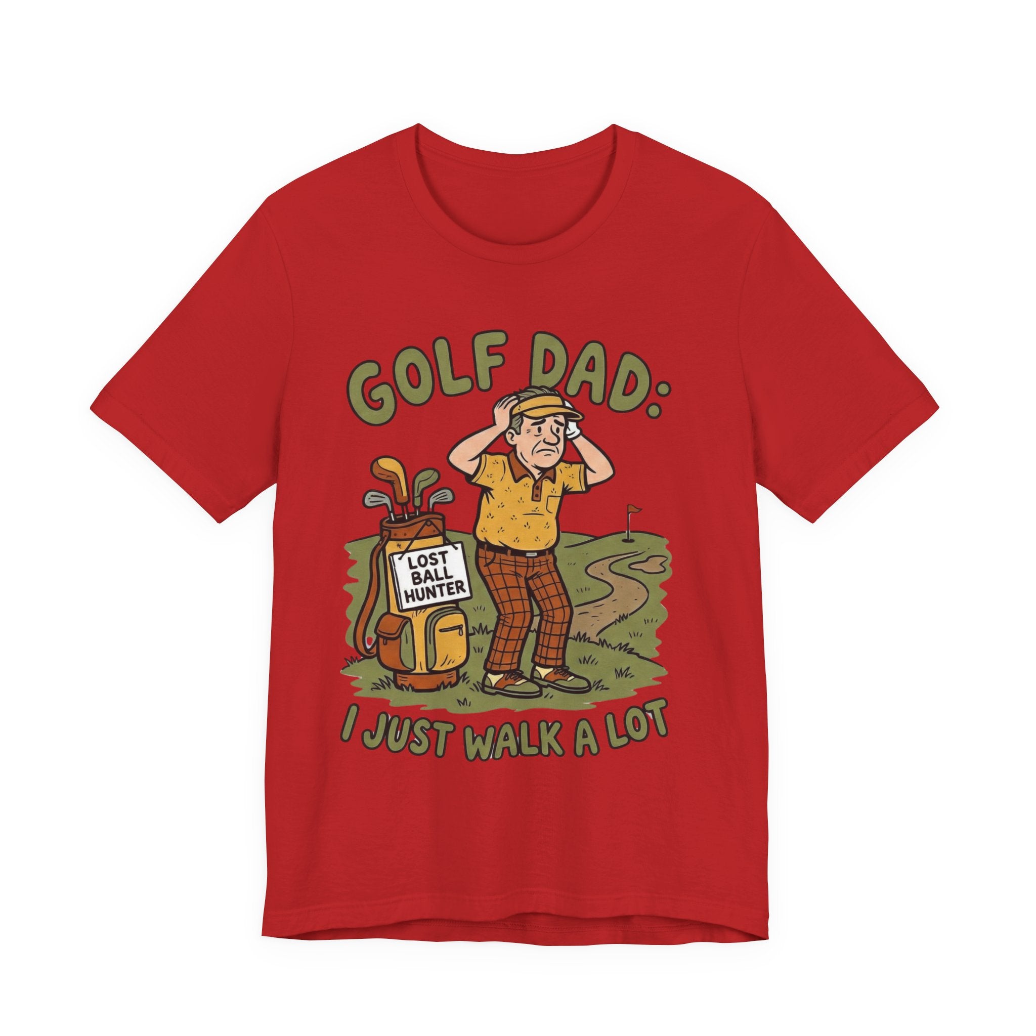 Golf Dad I Just Walk A Lot T-Shirt | Funny Lost Ball Hunter Father's Day Tee | Wild Green Golf