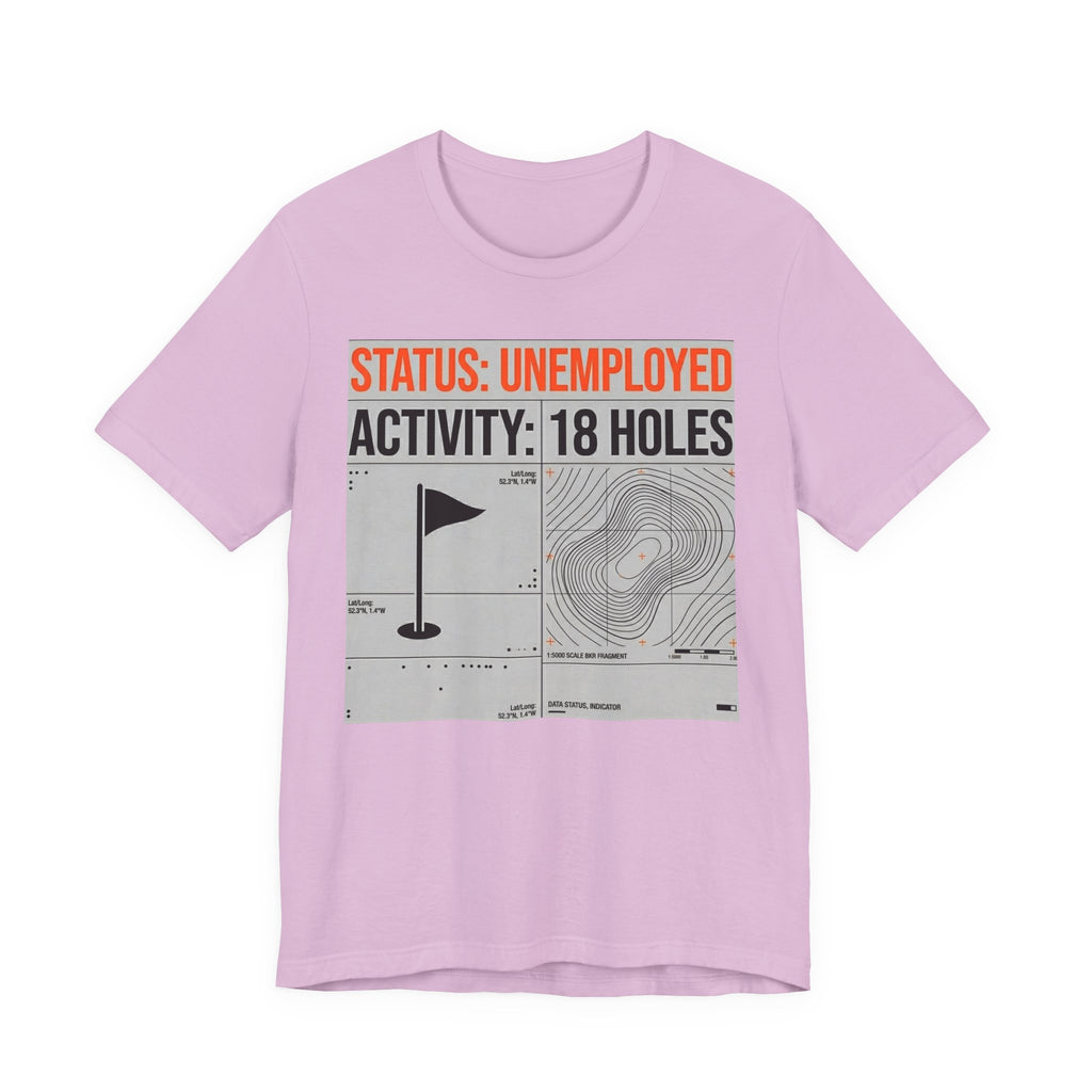 Status Unemployed Activity 18 Holes Golf T-Shirt | Funny Retirement Tee | Wild Green Golf