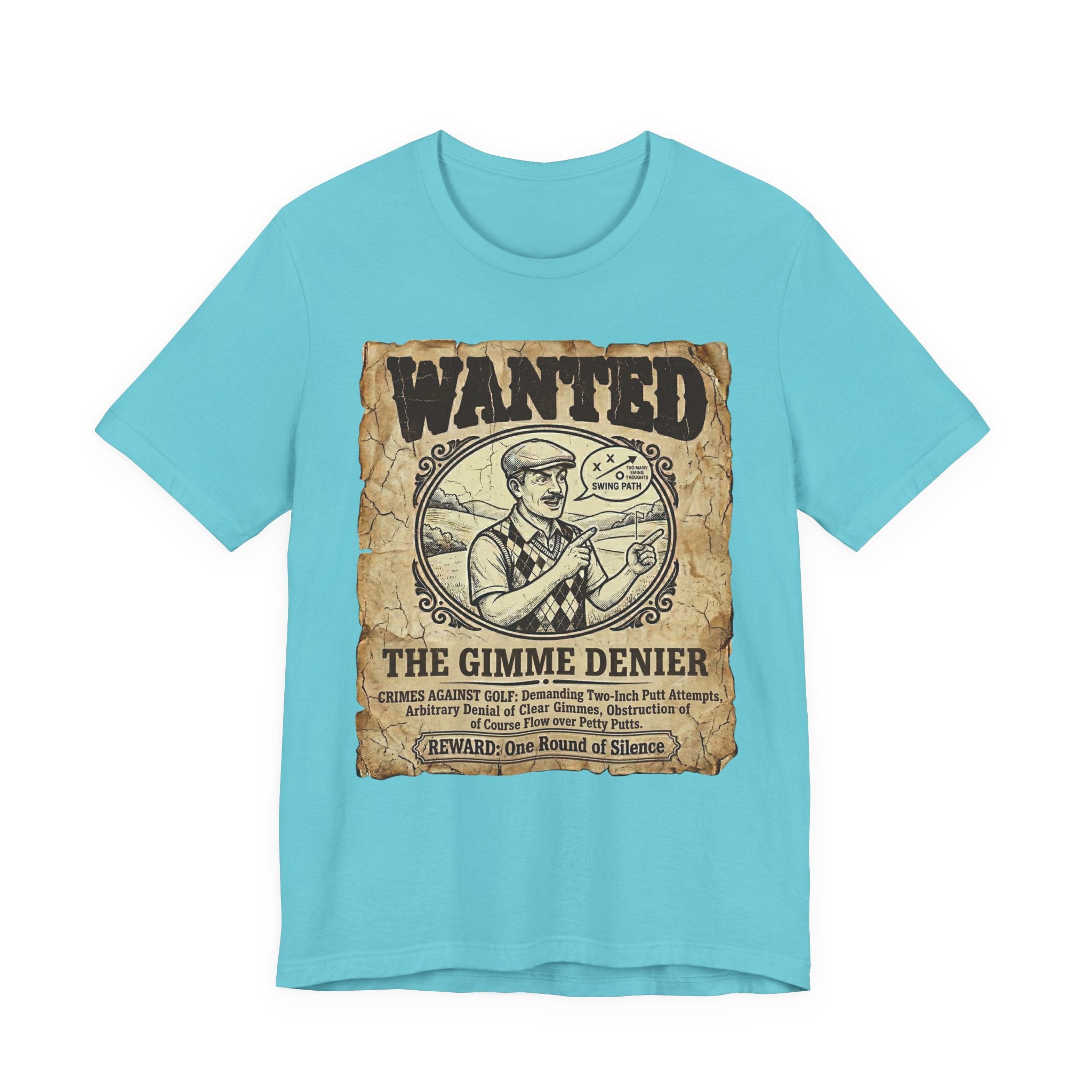 Wanted: The Gimme Denier Golf T-Shirt | Crimes Against Golf | Wild Green Golf