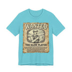 Wanted: The Slow Player Golf T-Shirt | Crimes Against Golf | Wild Green Golf