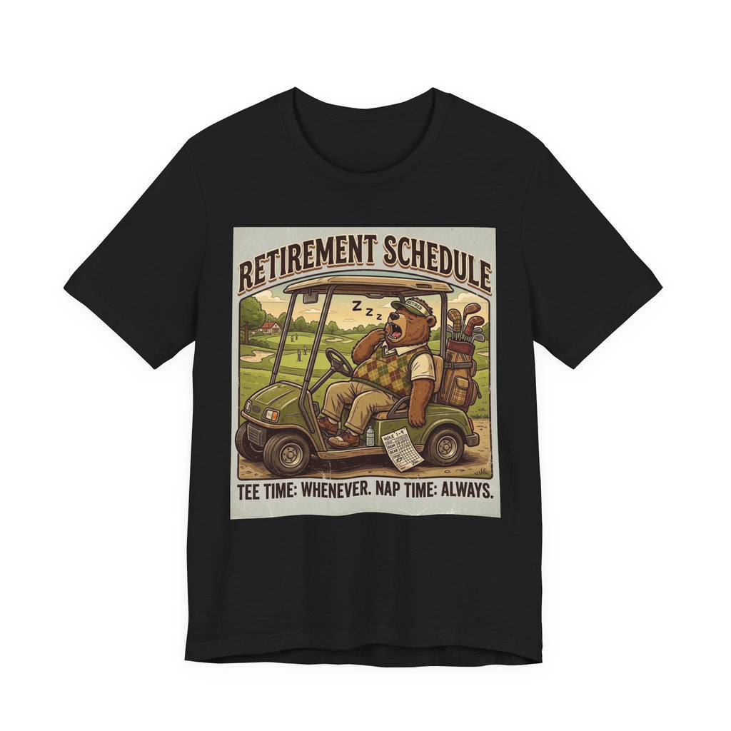 Retirement Schedule Funny Golf T-Shirt | Retired Golfer Gift | Golf Cart Humor Tee