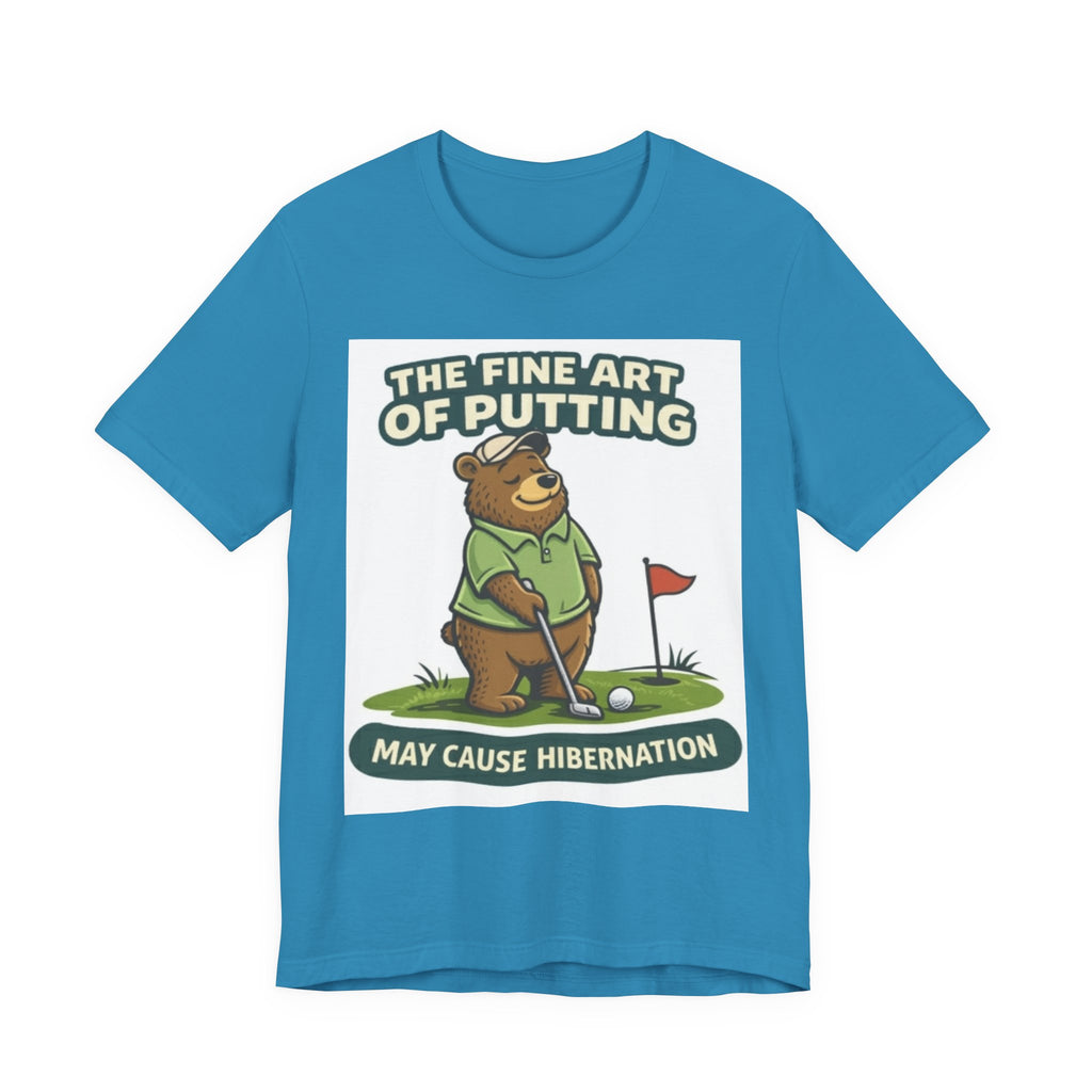 Golf Bear T-Shirt | The Fine Art of Putting May Cause Hibernation | Funny Golf Gift