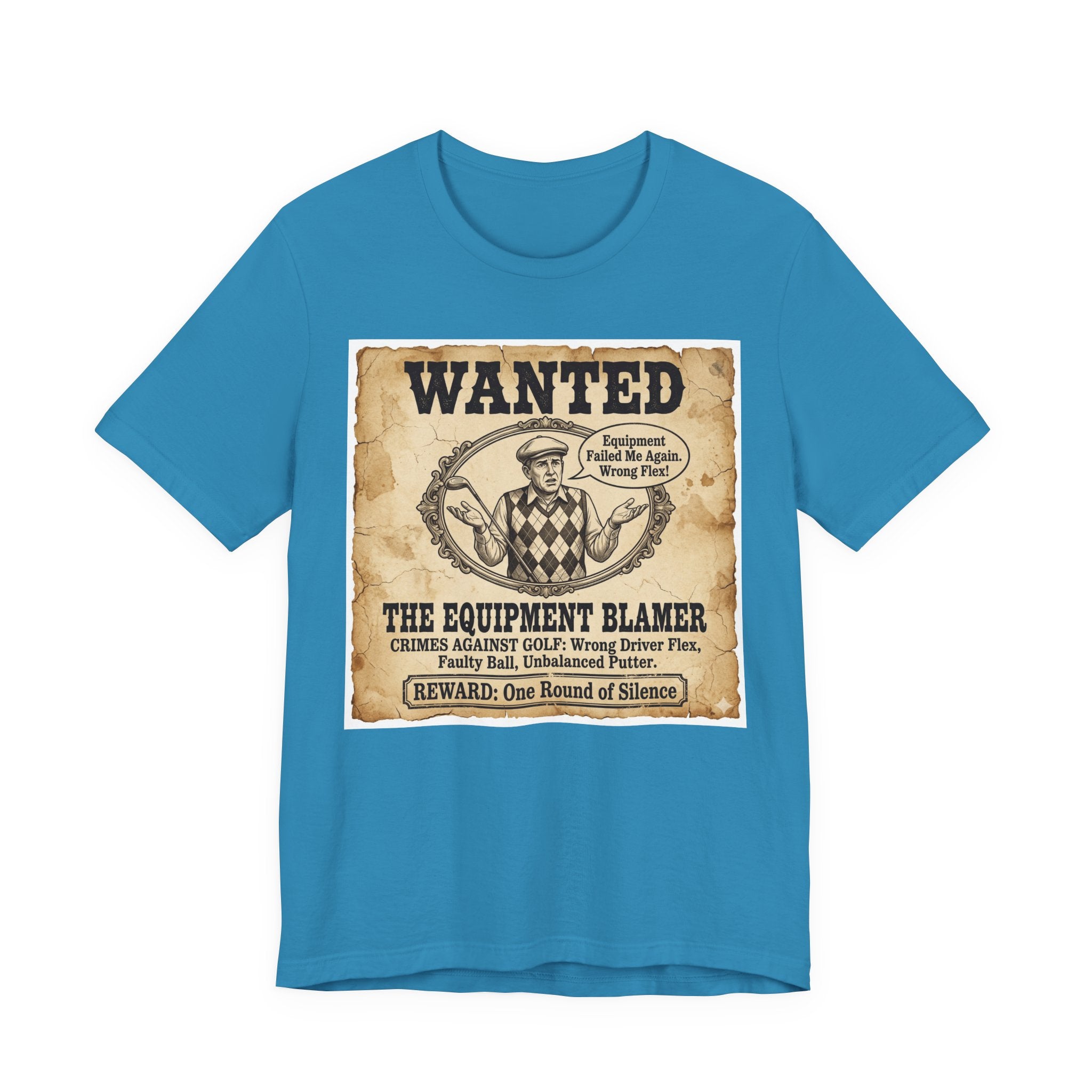 Wanted: The Equipment Blamer Golf T-Shirt | Crimes Against Golf | Wild Green Golf