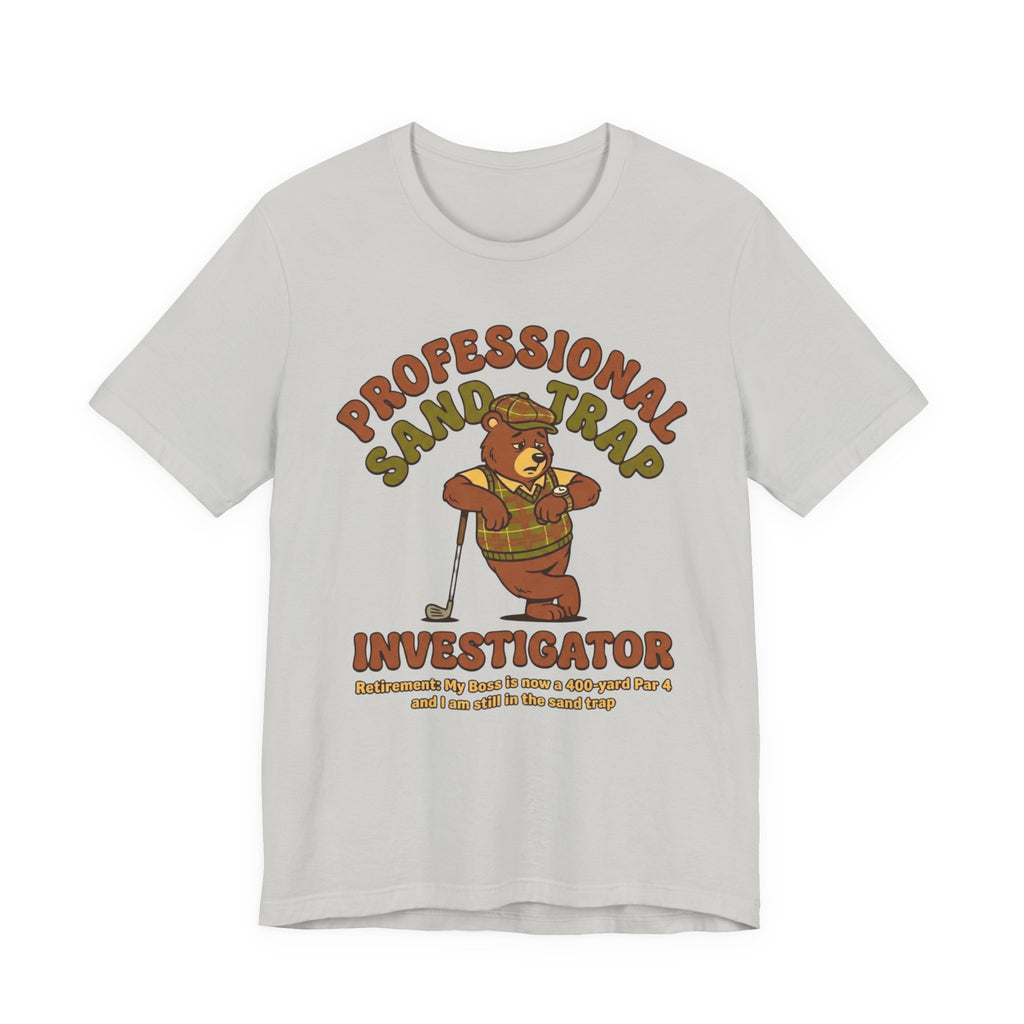 Professional Sand Trap Investigator Golf T-Shirt | Retirement Golf Tee | Wild Green Golf