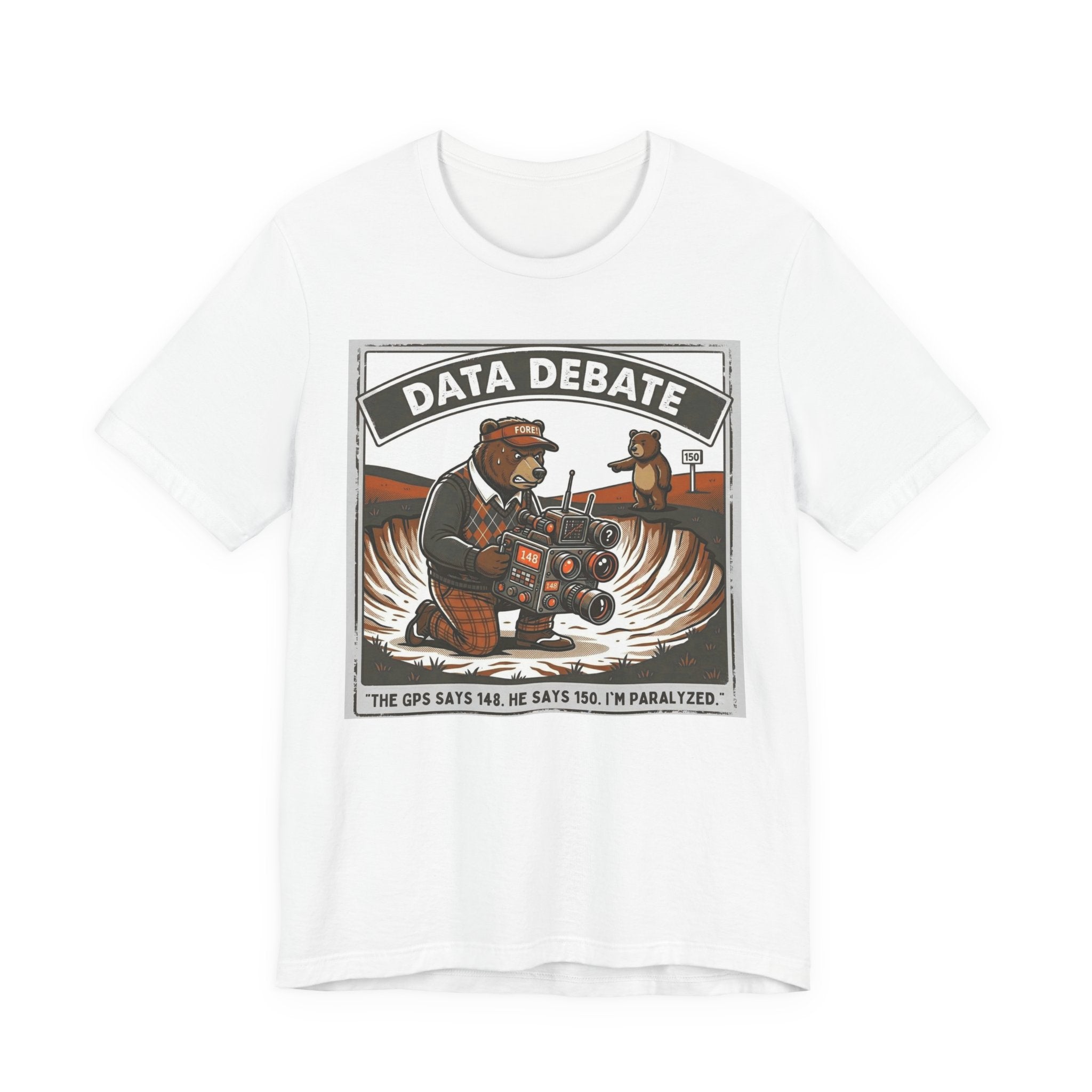 Data Debate Funny Golf T-Shirt | Golf GPS Humor | Golfer Gift Tee