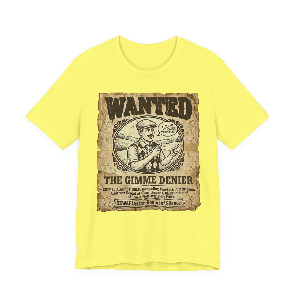 Wanted: The Gimme Denier Golf T-Shirt | Crimes Against Golf | Wild Green Golf