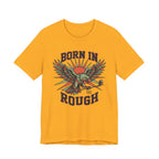 Born In The Rough Eagle Graphic Golf T-Shirt | Funny Golf Gift | Golf Eagle Tee