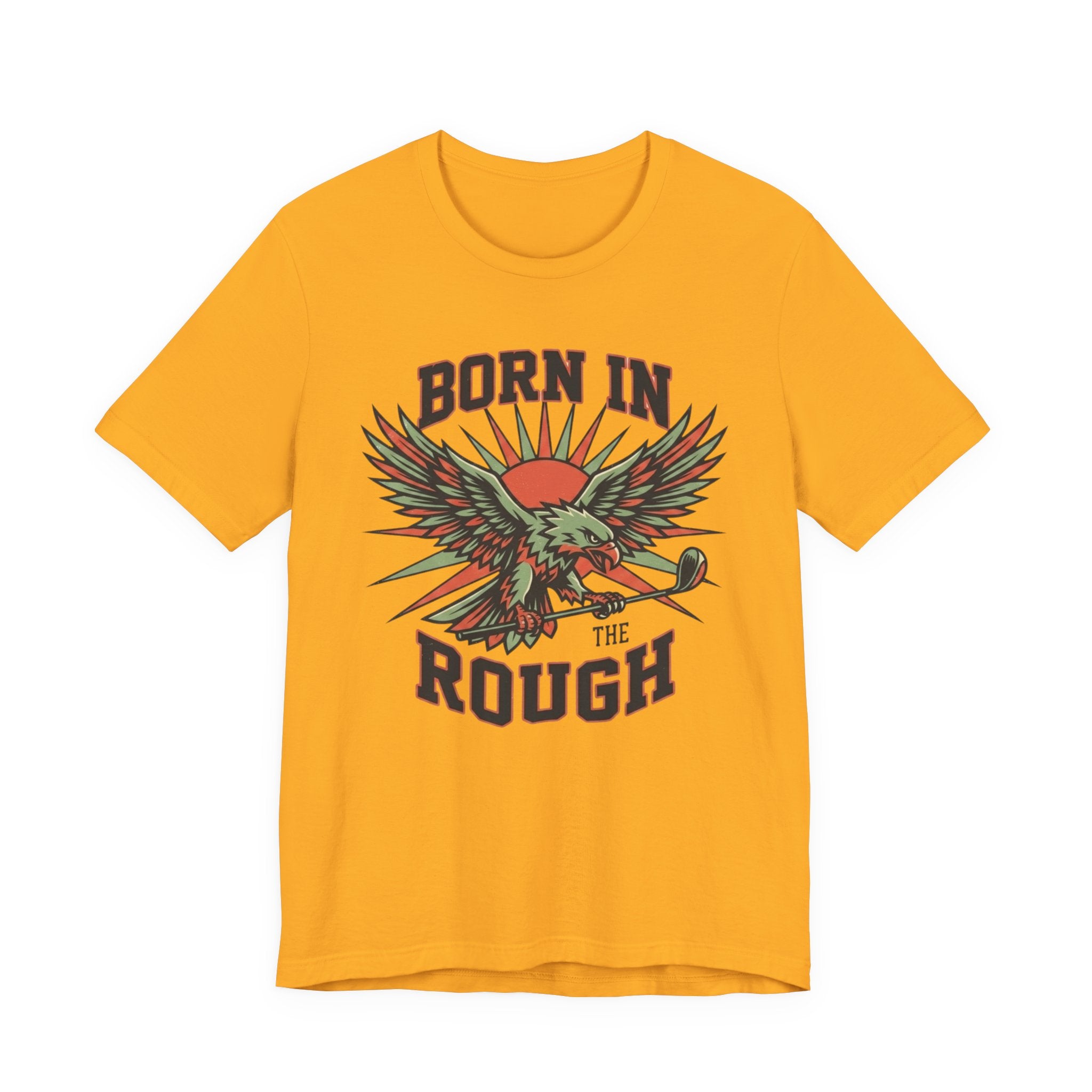 Born In The Rough Eagle Graphic Golf T-Shirt | Funny Golf Gift | Golf Eagle Tee