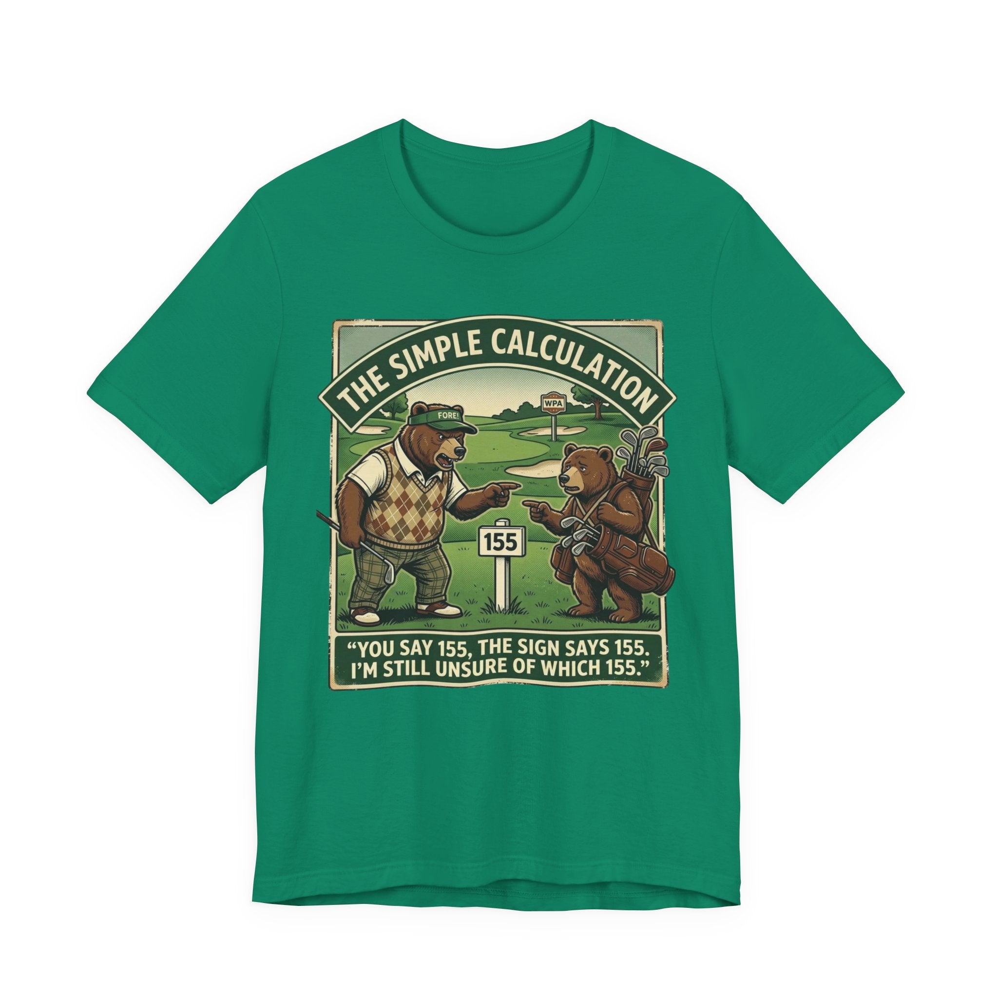 The Simple Calculation Funny Golf T-Shirt | Golf Yardage Humor | Golfer Gift Tee