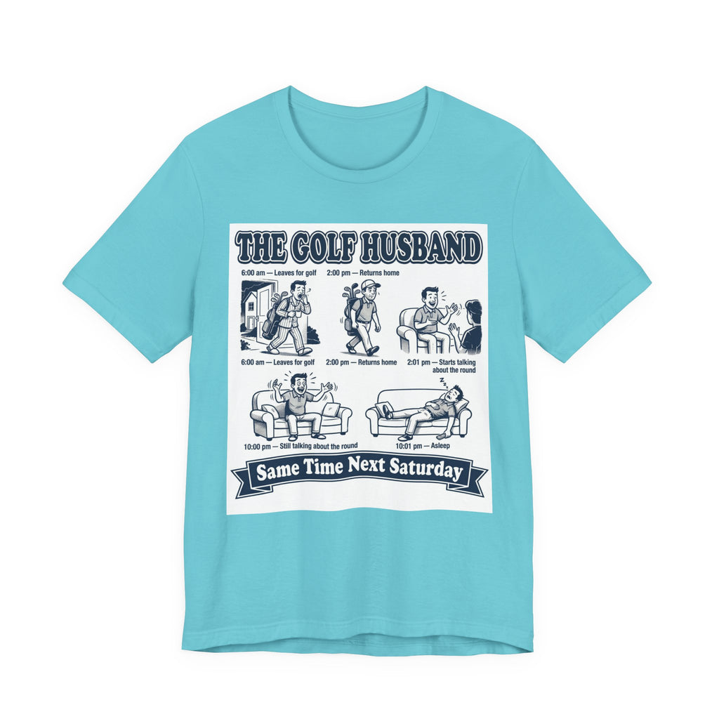 The Golf Husband T-Shirt | Same Time Next Saturday | Wild Green Golf