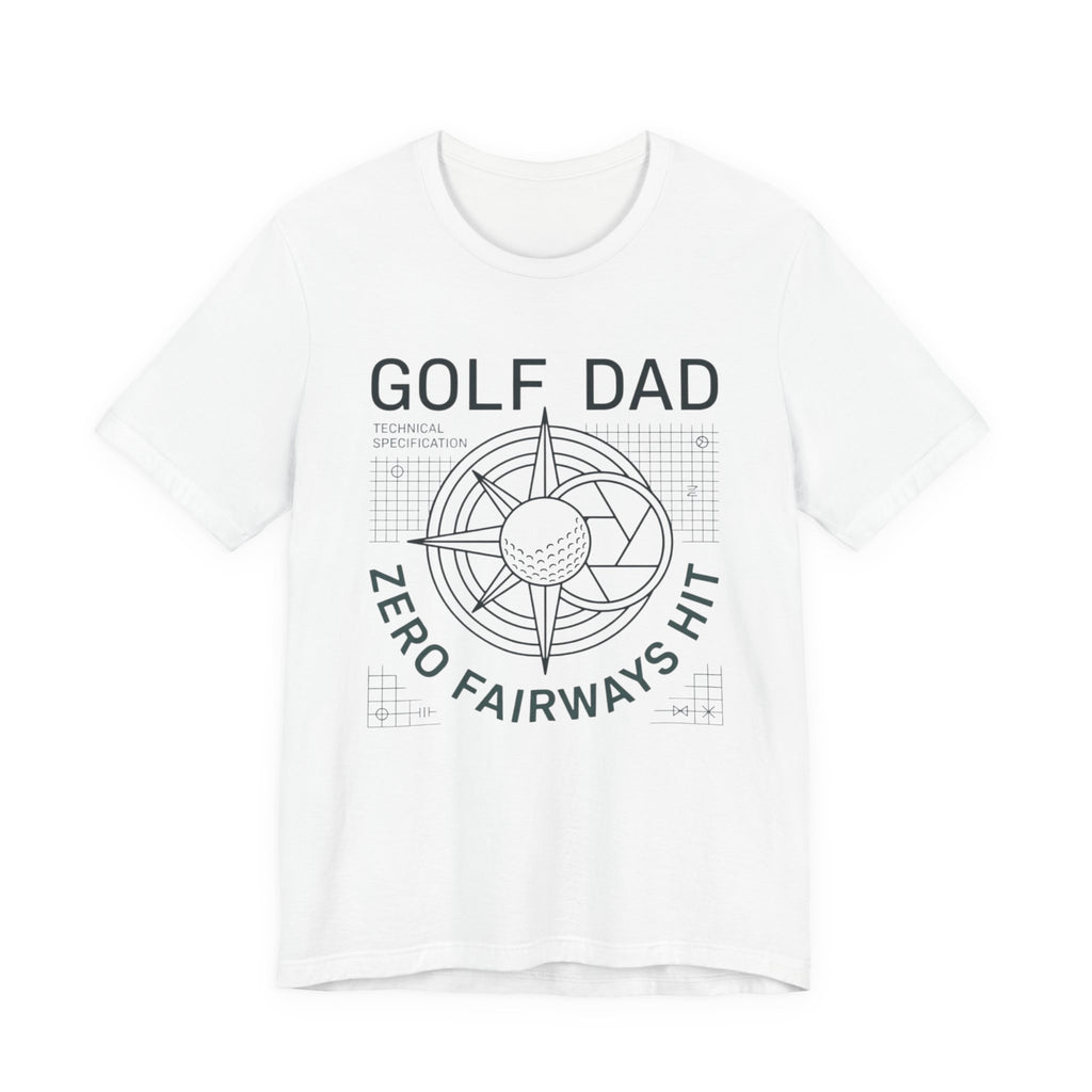 Golf Dad Zero Fairways Hit T-Shirt | Technical Specification Tee | Wild Green Golf