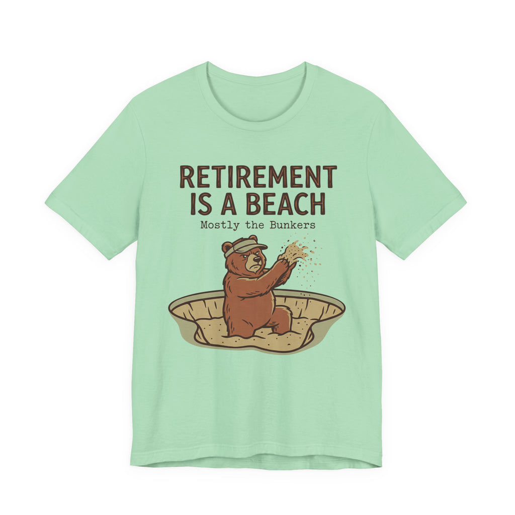 Retirement Is A Beach Golf T-Shirt | Mostly The Bunkers | Funny Retirement Golf Tee | Wild Green Golf