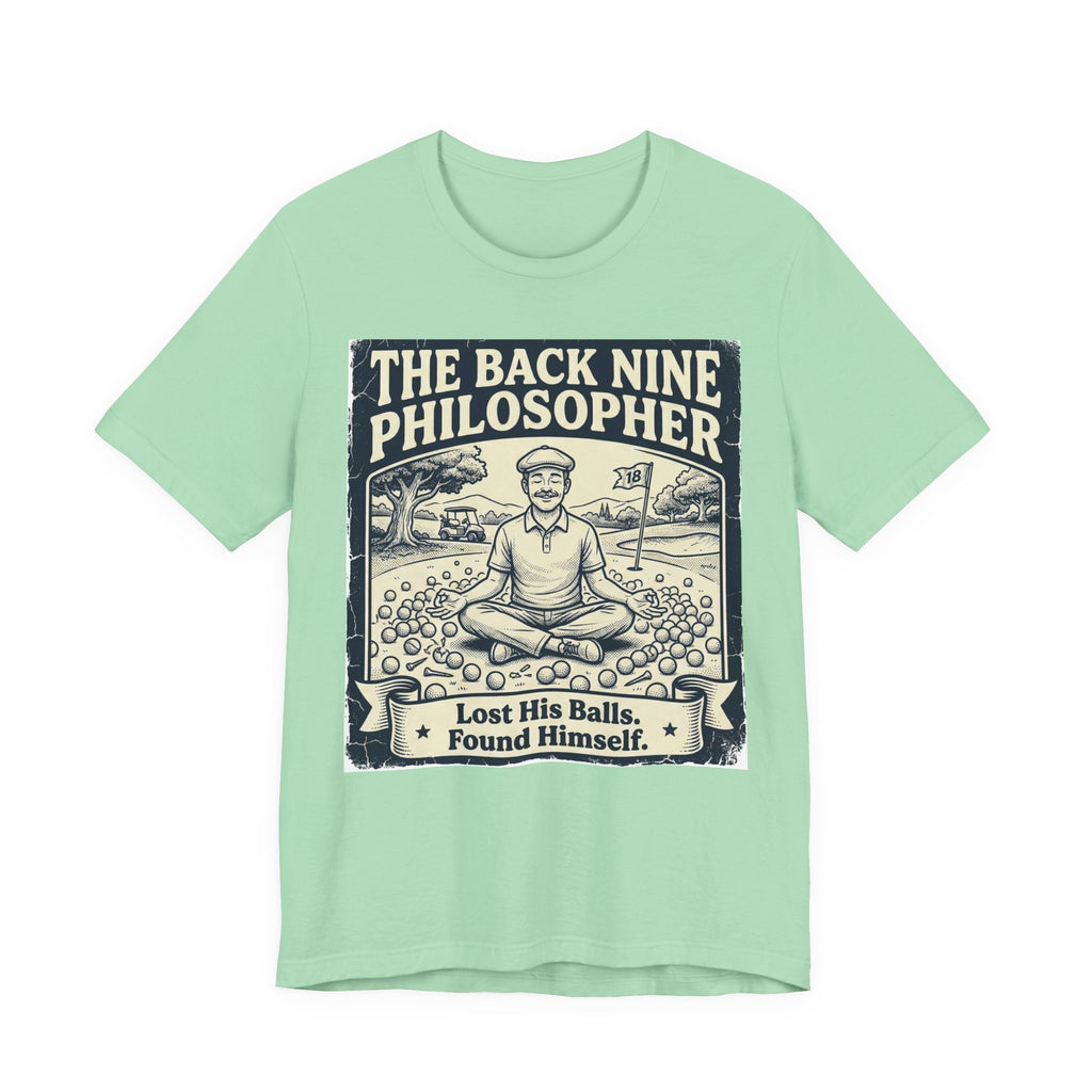The Back Nine Philosopher Golf T-Shirt | Lost His Balls. Found Himself. | Wild Green Golf