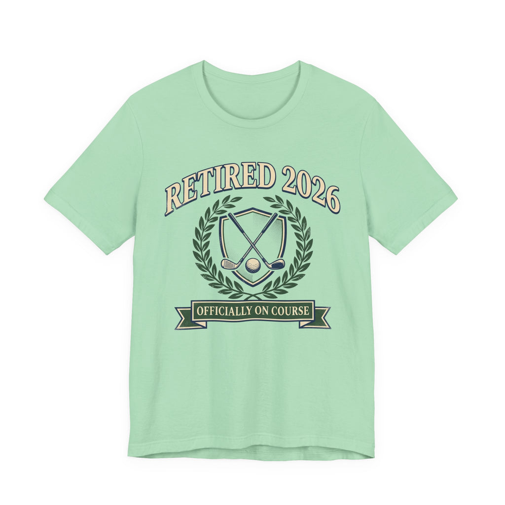 Retired 2026 Golf T-Shirt | Officially On Course | Classic Crest Retirement Tee | Wild Green Golf Rich text editor Description