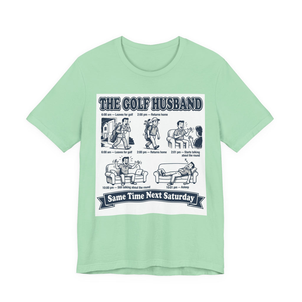 The Golf Husband T-Shirt | Same Time Next Saturday | Wild Green Golf