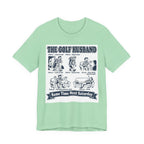 The Golf Husband T-Shirt | Same Time Next Saturday | Wild Green Golf
