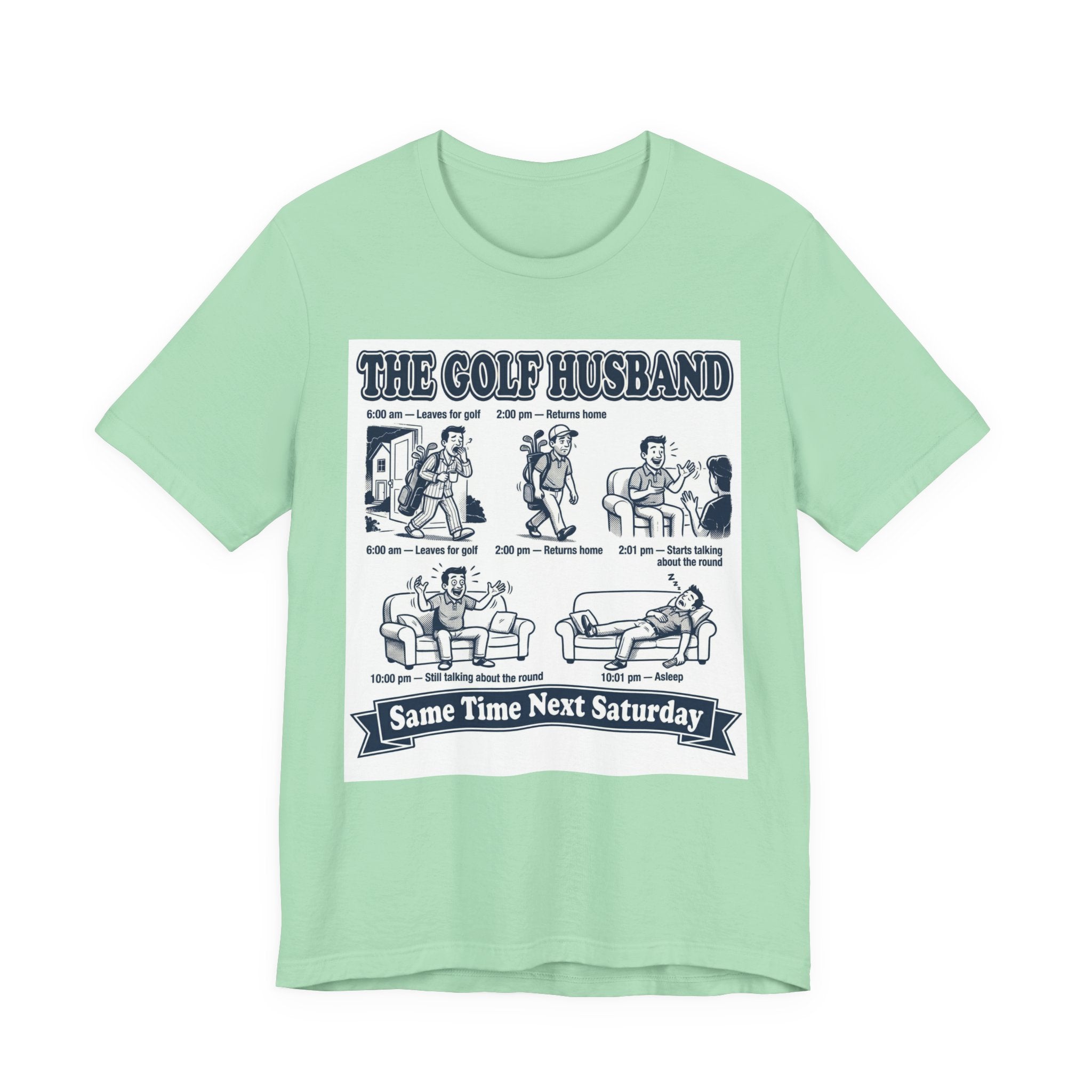The Golf Husband T-Shirt | Same Time Next Saturday | Wild Green Golf