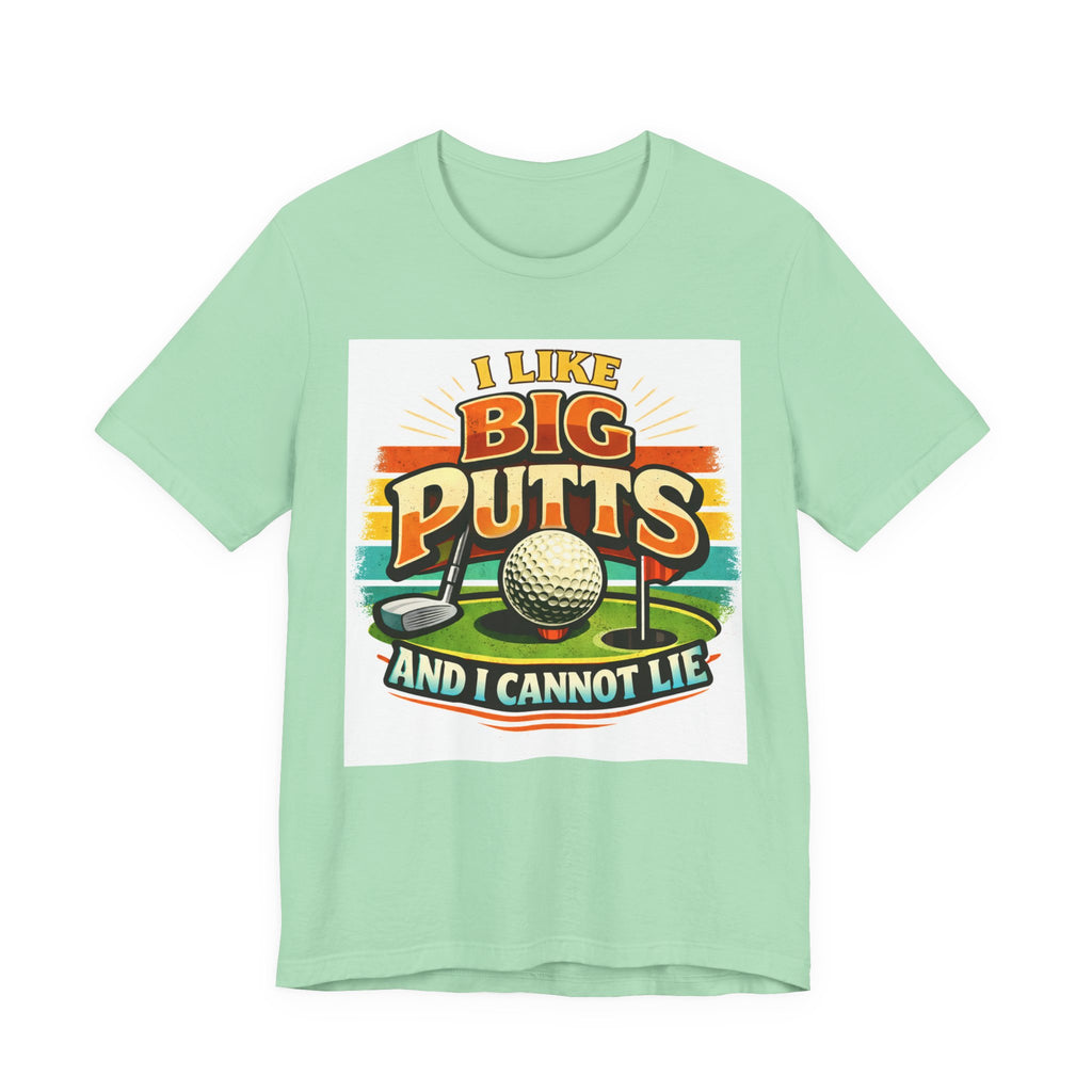 I Like Big Putts And I Cannot Lie Golf T-Shirt | Funny Vintage Golf Shirt | Golf Gift