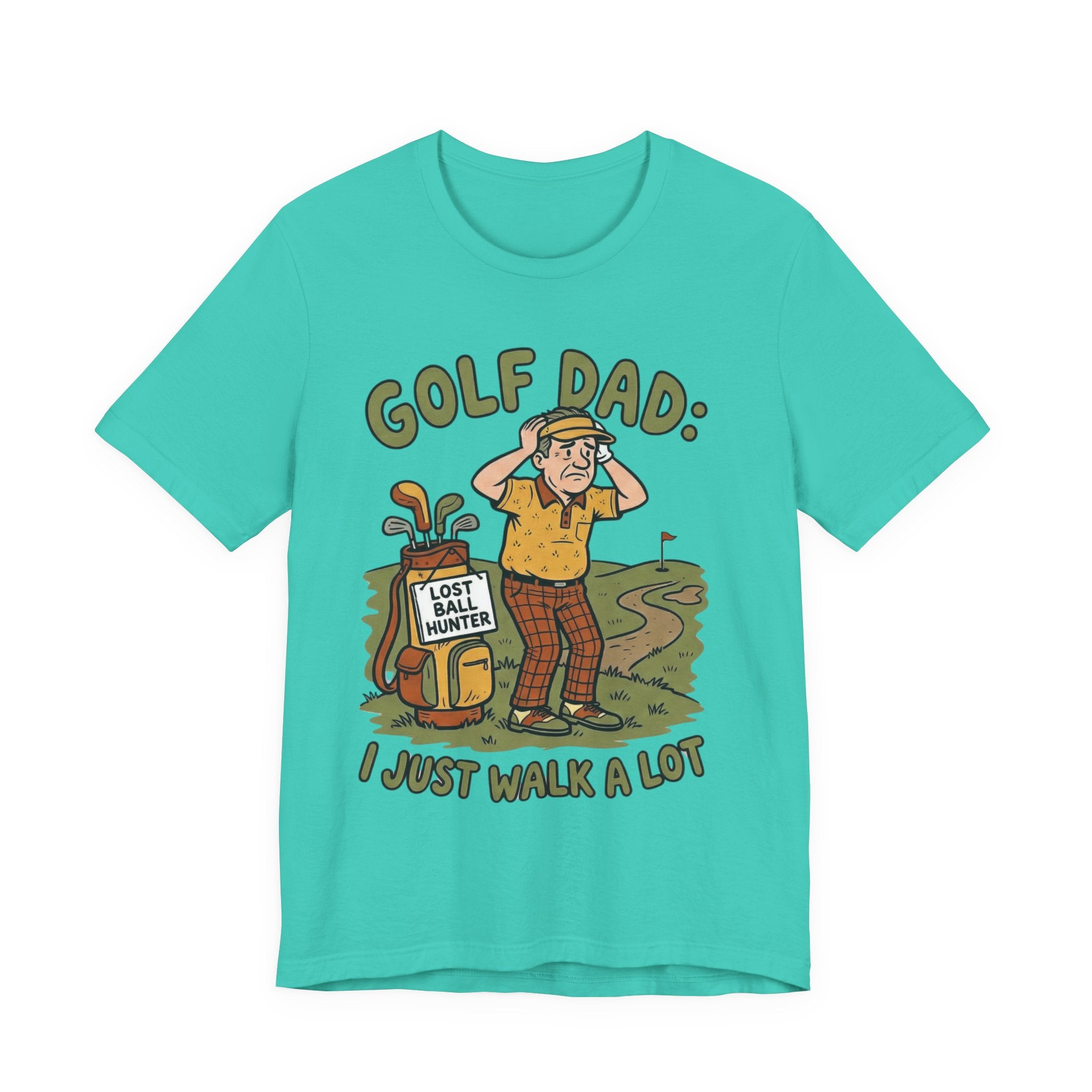 Golf Dad I Just Walk A Lot T-Shirt | Funny Lost Ball Hunter Father's Day Tee | Wild Green Golf