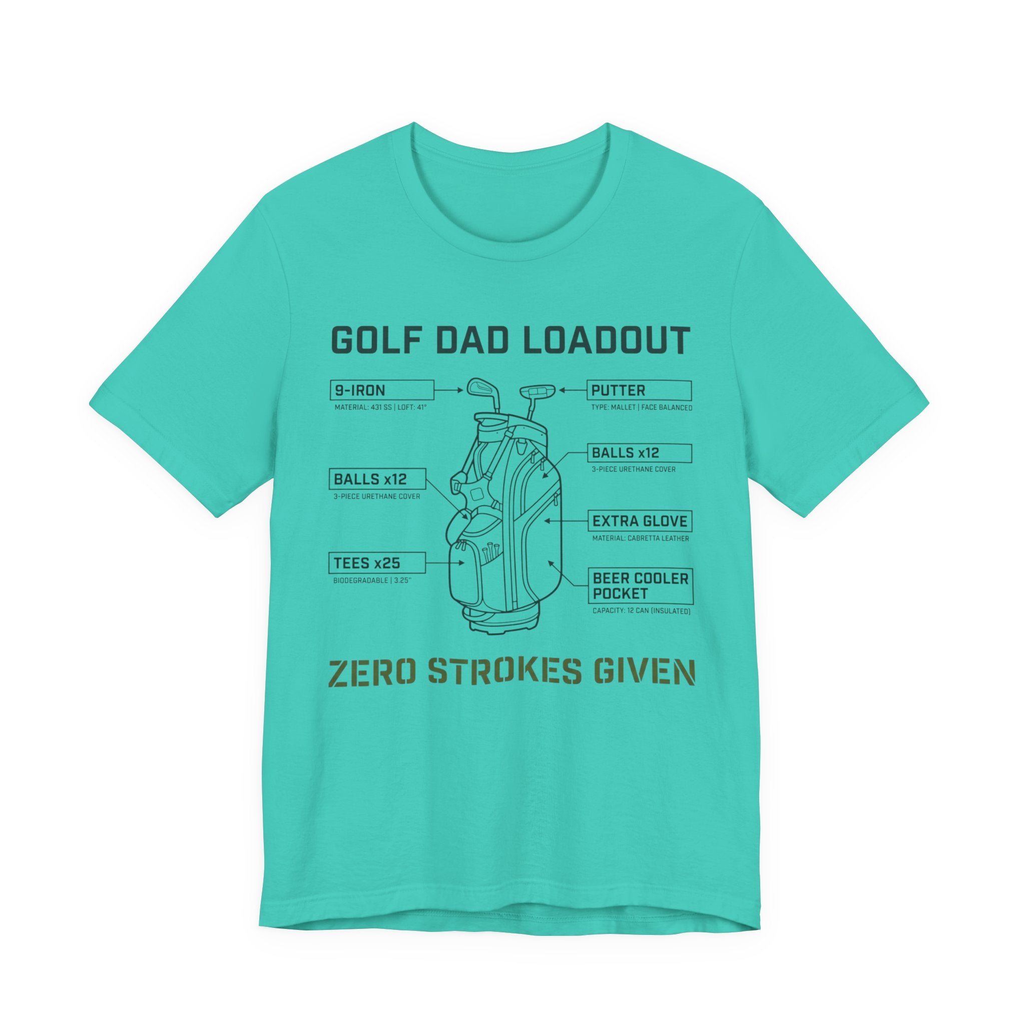Golf Dad Loadout T-Shirt | Zero Strokes Given | Funny Father's Day Golf Tee | Wild Green Golf