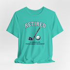 Retired Clubhouse Permanent Resident Golf T-Shirt | Funny Retirement Tee | Wild Green Golf