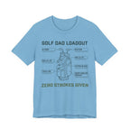 Golf Dad Loadout T-Shirt | Zero Strokes Given | Funny Father's Day Golf Tee | Wild Green Golf