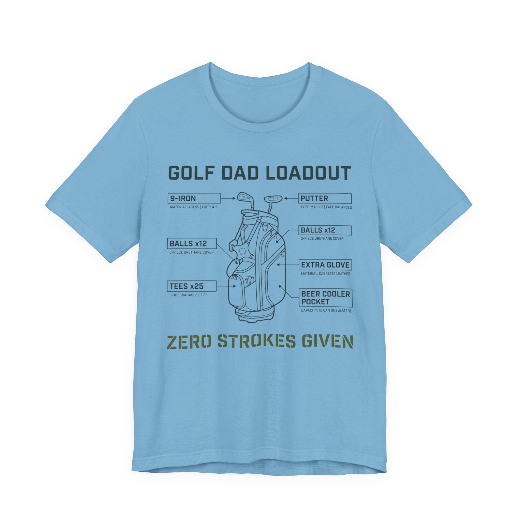 Golf Dad Loadout T-Shirt | Zero Strokes Given | Funny Father's Day Golf Tee | Wild Green Golf