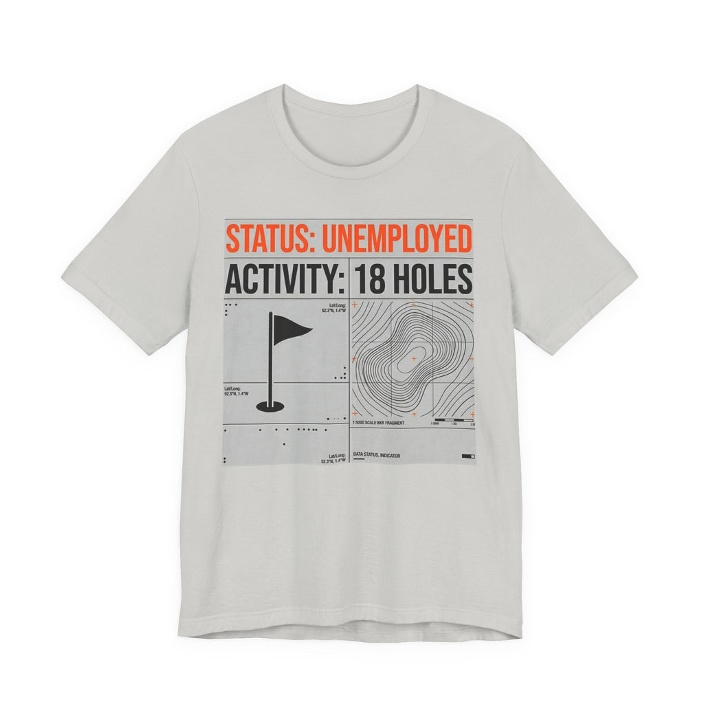 Status Unemployed Activity 18 Holes Golf T-Shirt | Funny Retirement Tee | Wild Green Golf