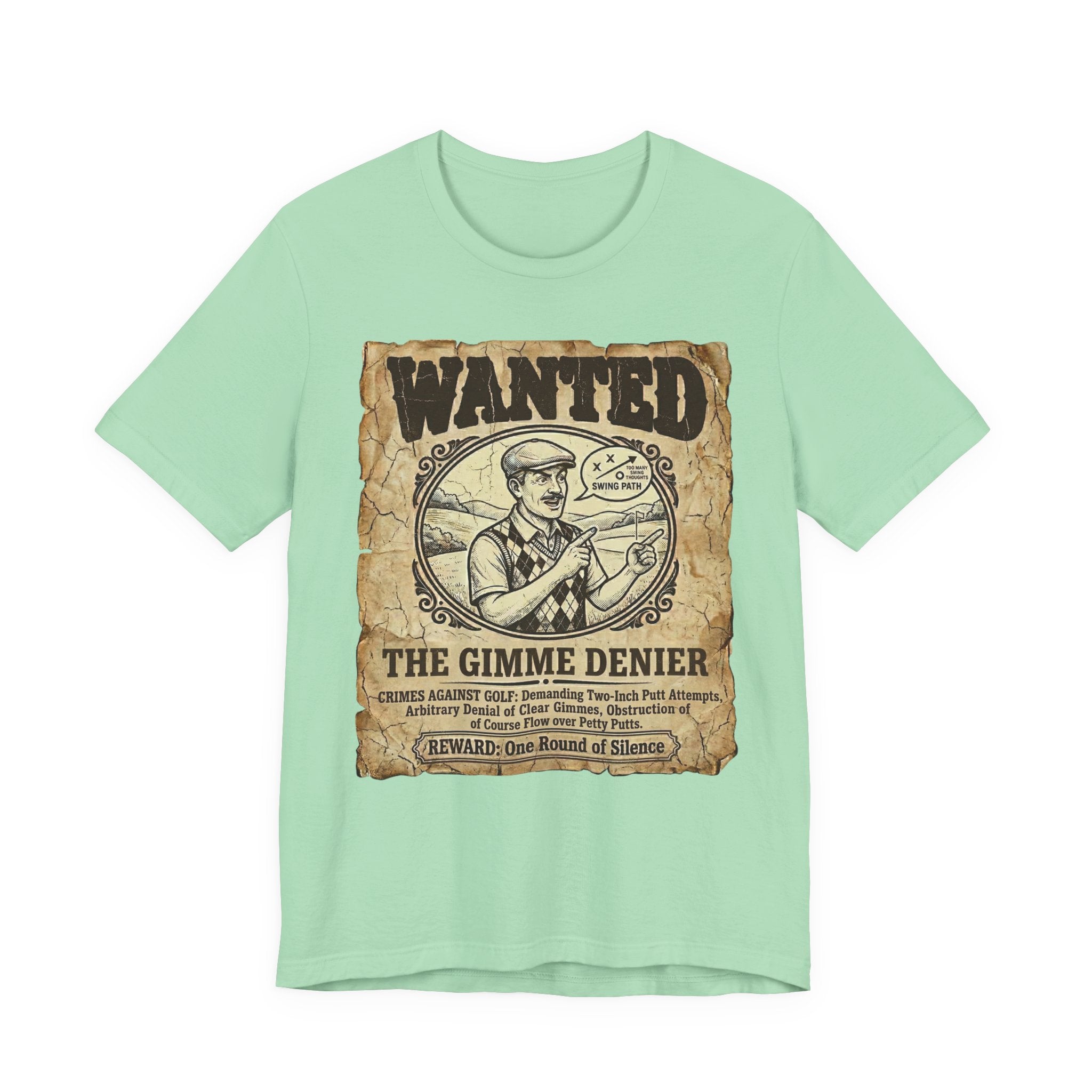 Wanted: The Gimme Denier Golf T-Shirt | Crimes Against Golf | Wild Green Golf