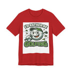 I'd Rather Be Golfing Graphic T-Shirt | Golf Lover Tee | Funny Golf Gift