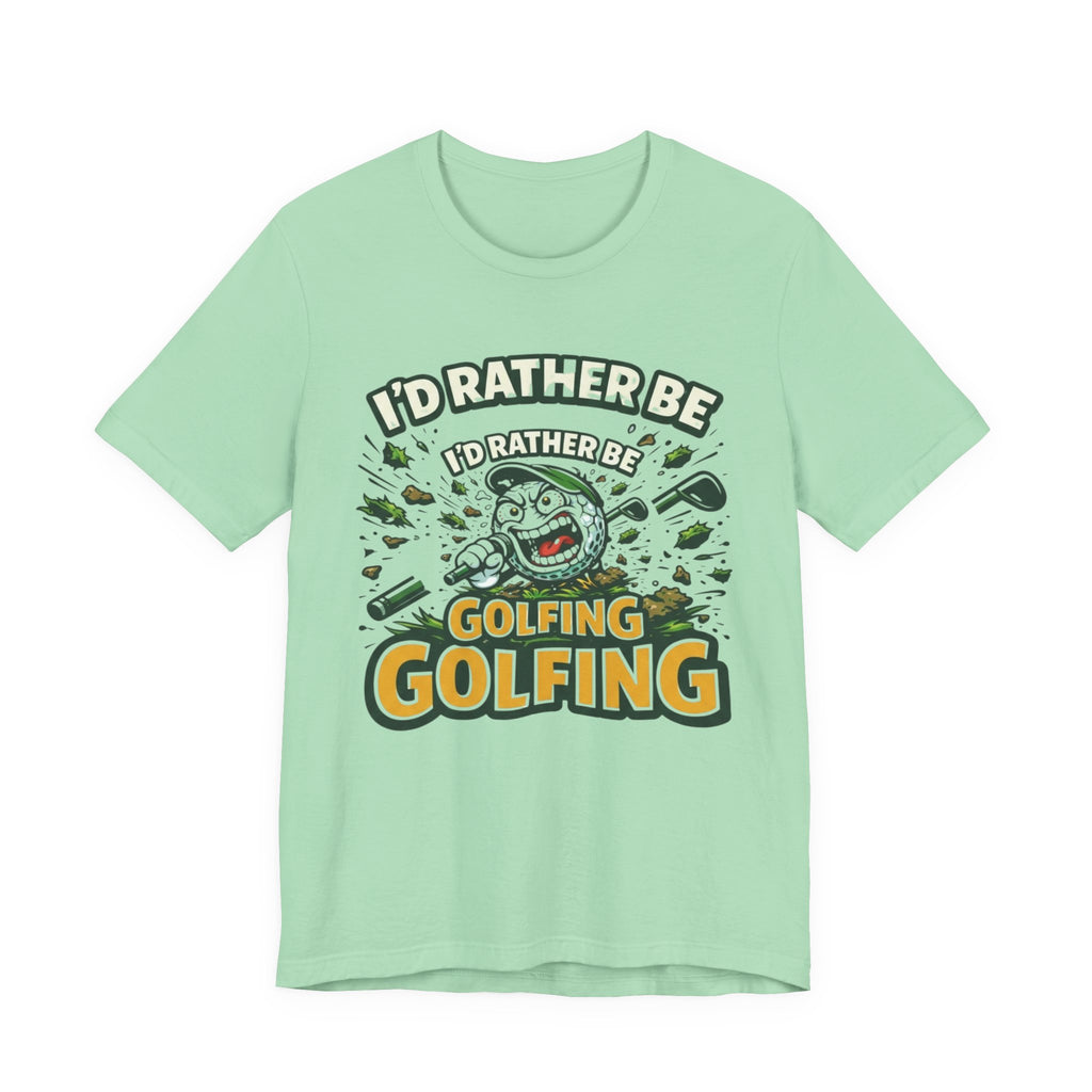 I'd Rather Be Golfing T-Shirt | Funny Golf Ball Cartoon Tee | Golf Gift