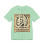 Wanted: The Slow Player Golf T-Shirt | Crimes Against Golf | Wild Green Golf
