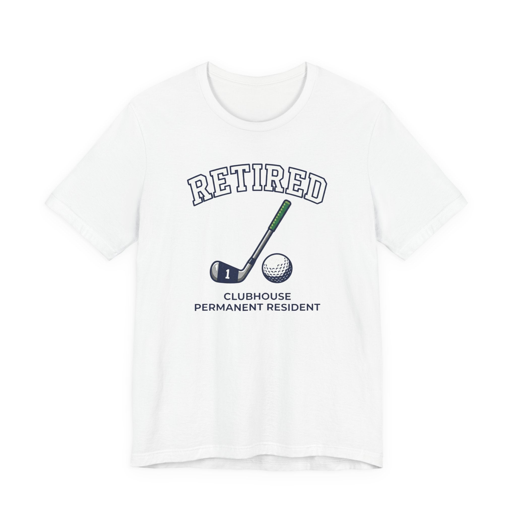 Retired Clubhouse Permanent Resident Golf T-Shirt | Funny Retirement Tee | Wild Green Golf