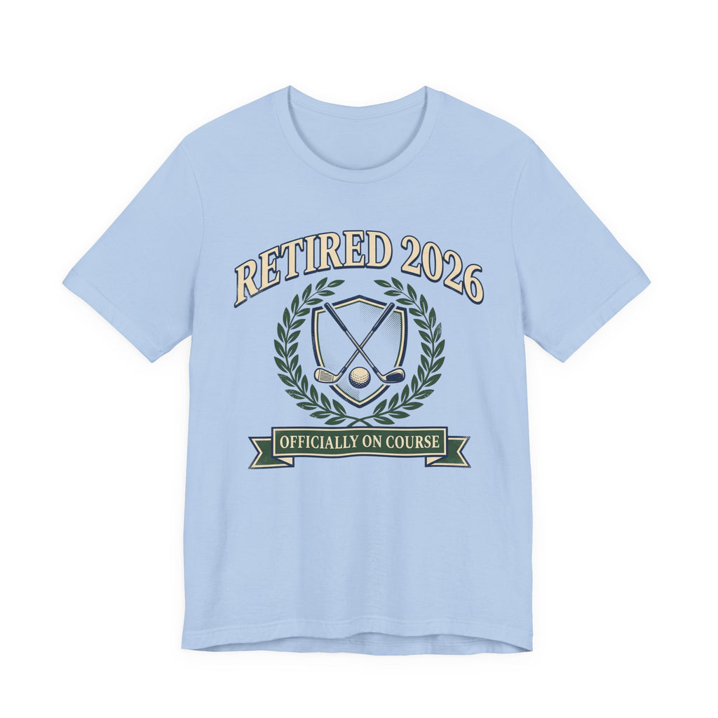 Retired 2026 Golf T-Shirt | Officially On Course | Classic Crest Retirement Tee | Wild Green Golf Rich text editor Description