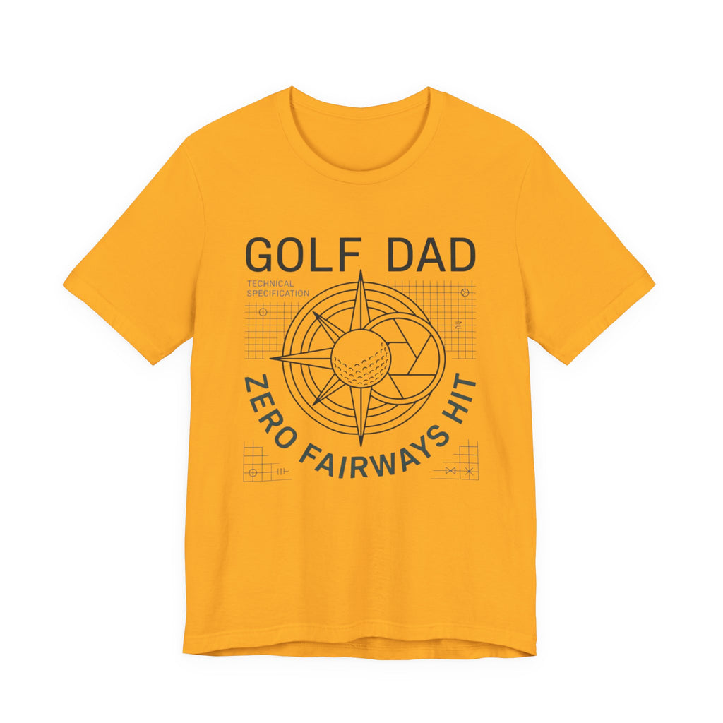 Golf Dad Zero Fairways Hit T-Shirt | Technical Specification Tee | Wild Green Golf
