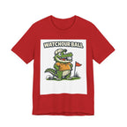 Watch Your Ball Golf T-Shirt | Funny Alligator Golf Tee | Golf Humor Gift