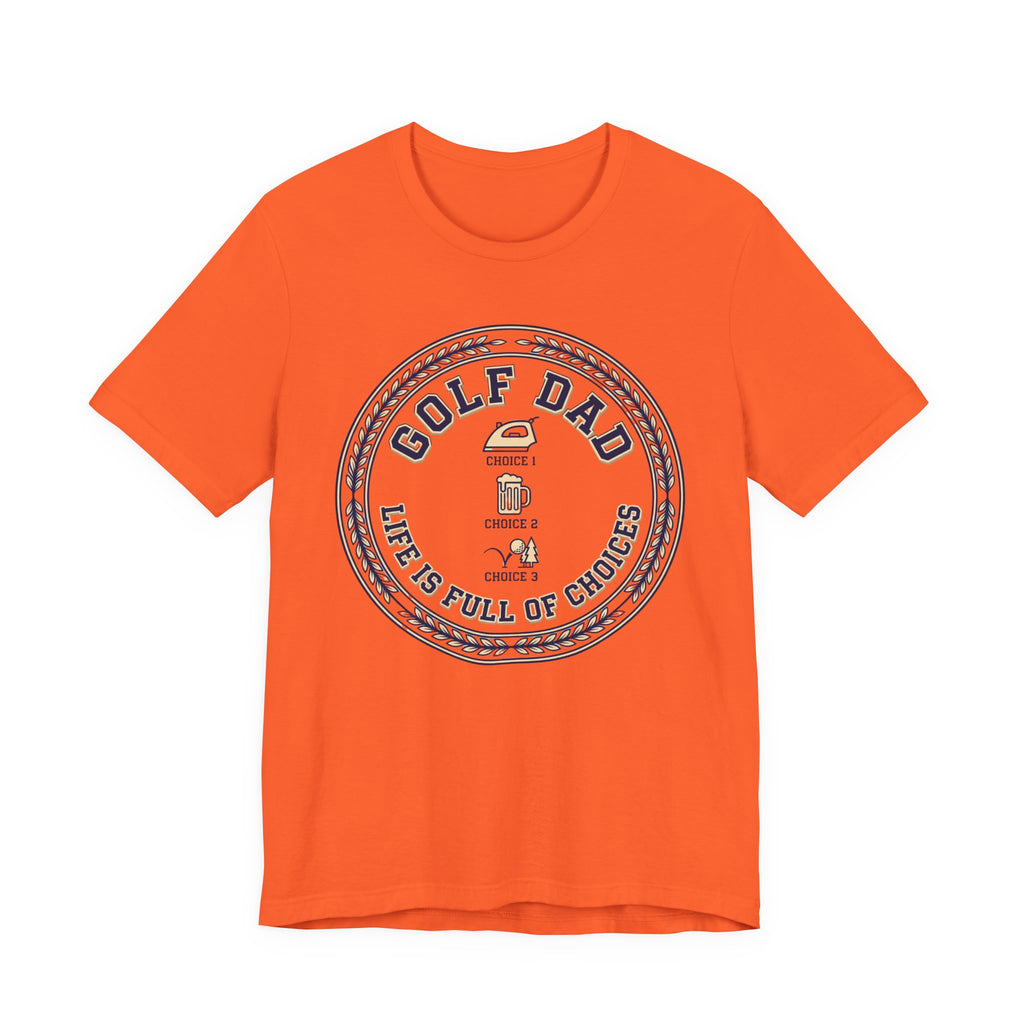 Golf Dad Life Is Full Of Choices T-Shirt | Iron Beer Golf Crest Tee | Wild Green Golf