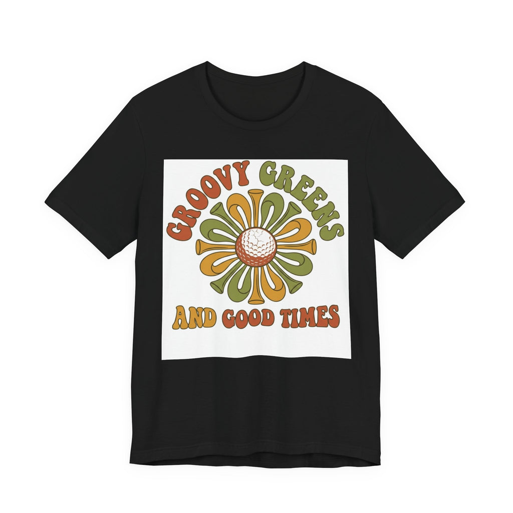 Groovy Greens and Good Times Golf T-Shirt | Retro Flower Golf Tee | 70s Golf Shirt