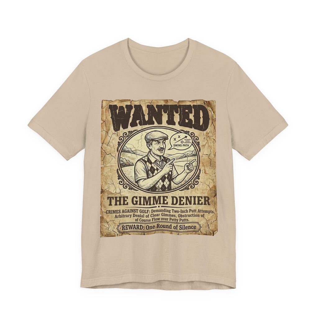 The Gimme Denier Golf T-Shirt | Putt It Out. Every Time. | Wild Green Golf